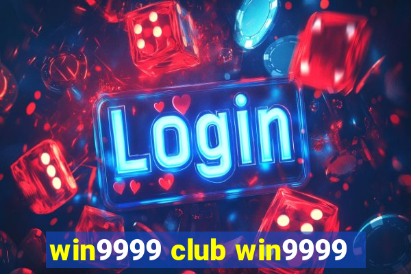 win9999 club win9999